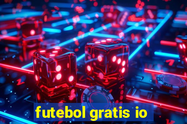 futebol gratis io